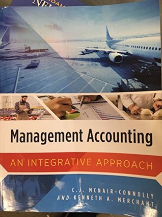 [4750b] *Read# @Online@ Management Accounting: An Integrative Apporach - Merchant-Connolly, Kenneth A. Merchant C. J. McNair-Connolly !P.D.F!