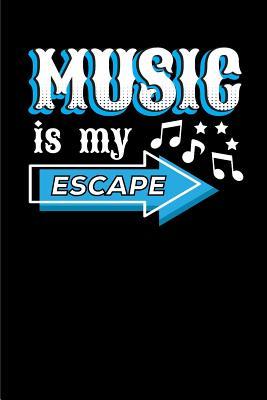 [7a623] ^Download! Music Is My Escape: Wide Ruled Notebook Journal for Fans and Songwriter Students (6 X 9, 110pages) -  !PDF@