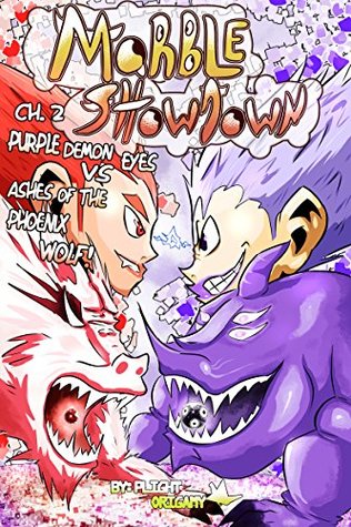 8aa01] @D.o.w.n.l.o.a.d! Marble Showdown: Chapter 1, Purple Demon Eyes Vs Ashes Of The Phoenix Wolf - Plight Origamy @e.P.u.b^