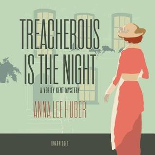 [e5080] #R.e.a.d~ %O.n.l.i.n.e% Treacherous Is the Night: A Verity Kent Mystery - Anna Lee Huber #P.D.F@