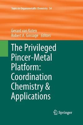 [7e93c] *F.u.l.l.* #D.o.w.n.l.o.a.d@ The Privileged Pincer-Metal Platform: Coordination Chemistry & Applications - Gerard Van Koten !PDF!