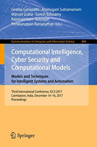 [a095a] *Read! Computational Intelligence, Cyber Security and Computational Models. Models and Techniques for Intelligent Systems and Automation: Third International  in Computer and Information Science) - Geetha Ganapathi #ePub^