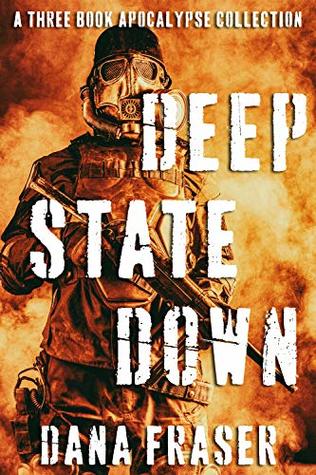[9d52b] %Full^ ^Download@ Deep State Down: A Three Book Apocalypse Collection (Deep State Apocalypse 0) - Dana Fraser #PDF@