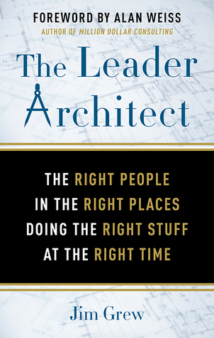 [e0a51] *Download! The Leader Architect: The Right People in the Right Places Doing the Right Stuff at the Right Time - Jim Grew *ePub@