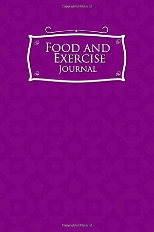 [0f16b] @R.e.a.d@ @O.n.l.i.n.e# Food and Exercise Journal: Daily Food Diary, Food Diary Template, Food And Exercise Log, Food Tracking Journal (Volume 31) -  !e.P.u.b!