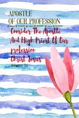 [401de] *R.e.a.d% Consider the Apostle and High Priest of Our Profession, Christ Jesus;: Names of Jesus Bible Verse Quote Cover Composition Notebook Portable -  #ePub%