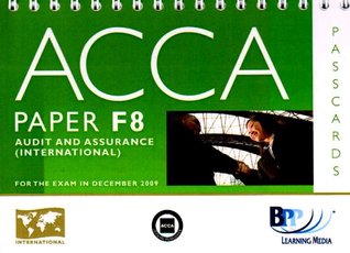 [7537c] ^Read@ !Online! ACCA - F8 Audit and Assurance (INT) ACCA - F8 Audit and Assurance (INT): Paper F8 Paper F8 (Passcards) - BPP Learning Media ~ePub!