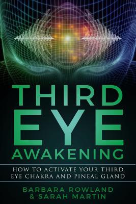 946fe] #D.o.w.n.l.o.a.d! Third Eye Awakening: How to Activate Your Third Eye Chakra and Pineal Gland - Sarah Martin %ePub^