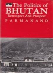 [29245] *R.e.a.d! ^O.n.l.i.n.e@ The Politics of Bhutan: Retrospect and Prospect - Parmanand !ePub*