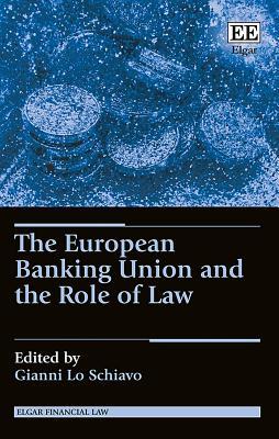 2eb01] #D.o.w.n.l.o.a.d% The European Banking Union and the Role of Law - Gianni Lo Schiavo ~P.D.F^