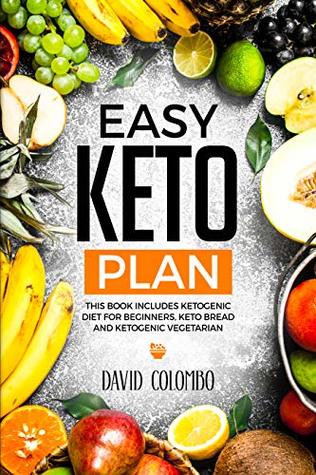 [0de71] !R.e.a.d% #O.n.l.i.n.e! Easy Keto Plan: A Detailed Beginner's Guide to Ketogenic Diet (3 books in 1) - David Colombo ~PDF%