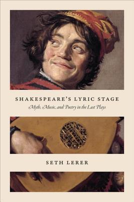 3165f] @D.o.w.n.l.o.a.d% Shakespeare's Lyric Stage: Myth, Music, and Poetry in the Last Plays - Seth Lerer #e.P.u.b^