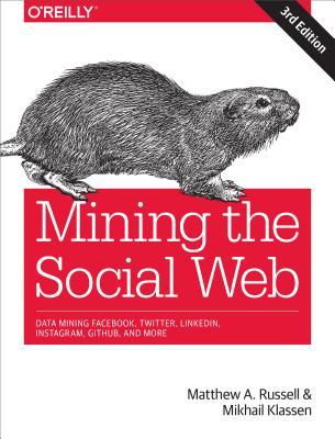 [7bbfe] #Download% Mining the Social Web: Data Mining Facebook, Twitter, Linkedin, Instagram, Github, and More - Matthew A. Russell #ePub*