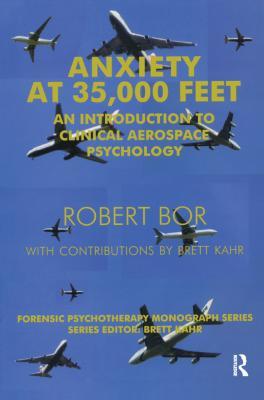 [022c1] %Read~ Anxiety at 35,000 Feet: An Introduction to Clinical Aerospace Psychology - Robert Bor @ePub~