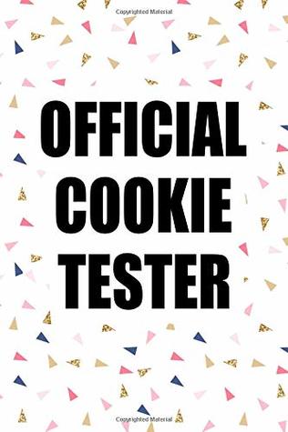 [c8313] *R.e.a.d* ~O.n.l.i.n.e# Official Cookie Tester: A 6x9 Inch Matte Softcover Journal Notebook With 120 Blank Lined Pages And A Funny Foodie Cover Slogan -  #PDF!