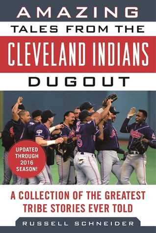 [f51f9] @R.e.a.d~ #O.n.l.i.n.e# Amazing Tales from the Cleveland Indians Dugout: A Collection of the Greatest Tribe Stories Ever Told - Russell Schneider ^P.D.F@
