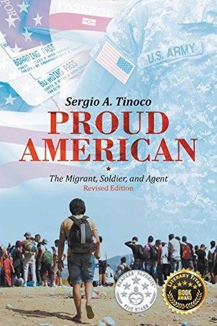 a7c51] ^D.o.w.n.l.o.a.d@ Proud American: The Migrant, Soldier, and Agent: Revised Edition - Sergio Tinoco %e.P.u.b!