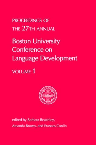 [177f4] ^Full# !Download@ BUCLD 27: Proceedings of the 27th annual Boston University Conference on Language Development - Barbara Beachley *e.P.u.b#
