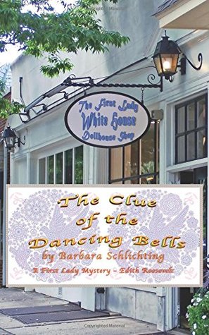 [8f658] #Read^ The Clue of the Dancing Bell: A First Ladies Mystery - Barbara Schlichting !PDF^