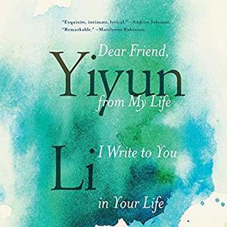 [04c71] *Download^ Dear Friend, from My Life I Write to You in Your Life - Yiyun Li !PDF*