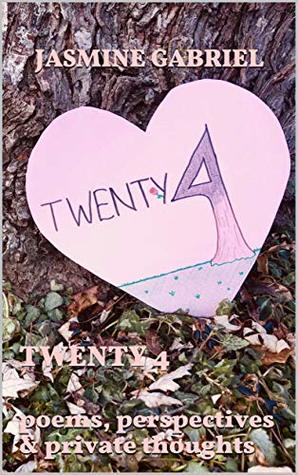 [6641c] @Download! TWENTY 4: poems, perspectives & private thoughts - Jasmine Gabriel #e.P.u.b~