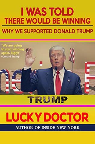 [6516c] *Read* I Was Told There Would Be Winning: Why We Supported Donald Trump - Lucky Doctor *ePub^