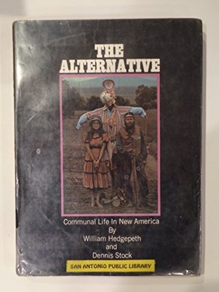 90d63] @D.o.w.n.l.o.a.d^ The Alternative: Communal Life in New America - William Hedgepeth ~P.D.F@
