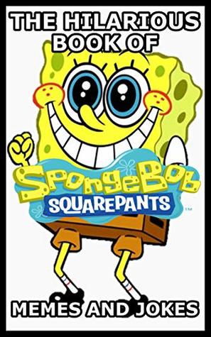 [c5806] @R.e.a.d! The Hilarious Book Of SpongeBob Memes And Jokes - Fred West !e.P.u.b*
