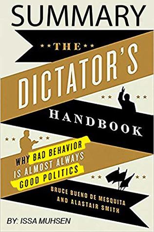 [c9f29] !F.u.l.l.% ~D.o.w.n.l.o.a.d~ Summary: The dictator's Handbook: Why Bad Behavior is Almost Always Good Politics - Issa Muhsen %e.P.u.b~