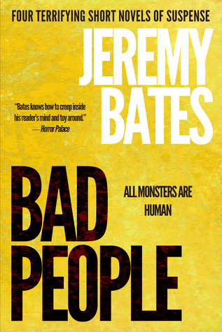 [4f95d] %Read@ !Online* Bad People: Four terrifying short novels of suspense - Jeremy Bates *P.D.F~