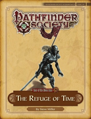 [99f06] %F.u.l.l.^ *D.o.w.n.l.o.a.d# Pathfinder Society Scenario #4-12: The Refuge of Time - Steve Miller ^e.P.u.b*
