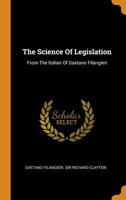 [a19e4] ~F.u.l.l.~ ~D.o.w.n.l.o.a.d% The Science of Legislation: From the Italian of Gaetano Filangieri - Gaetano Filangieri @P.D.F^