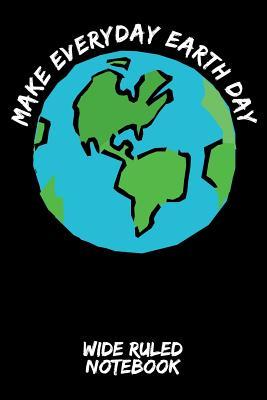 [1cf41] #Read~ @Online! Make Everyday Earth Day: Wide Ruled Notebook for School - Black - Green Life %ePub~