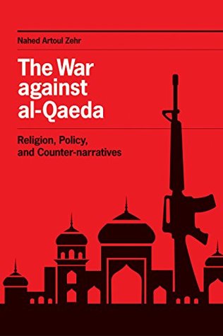2afed] ~D.o.w.n.l.o.a.d@ The War against al-Qaeda: Religion, Policy, and Counter-narratives - Nahed Artoul Zehr ^PDF%