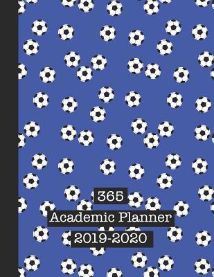 [de417] *Read% *Online# 365 Academic Planner 2019-2020: Large Page Per Week View School or College Planner Diary for All Your Organisational Needs - Blue Football Print - 365 Diaries and Journals ~ePub^