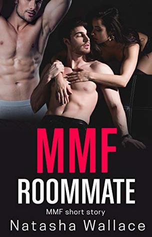 [eaaf7] *R.e.a.d^ MMF Roommate: First Time Straight to Gay MMF Short Story - Natasha Wallace %P.D.F^