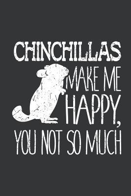 [cec63] !F.u.l.l.^ ~D.o.w.n.l.o.a.d# Notebook: Chinchillas Make Me Happy You Not So Much Love Journal & Doodle Diary; 120 Squared Grid Pages for Writing and Drawing - 6x9 In. - Chichillas' Friends Publishing Co !P.D.F*