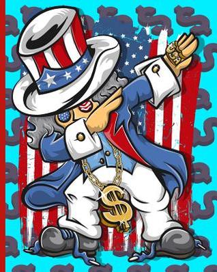 [17dc8] ~Download@ Dabbing Uncle Sam Budget Financial Planner: Make Money Personal Finance and Budgeting Fun Again with This 120 Page 8 X 10 Financial Monthly Budget Expense Tracker Planner - Monte Werle @e.P.u.b*