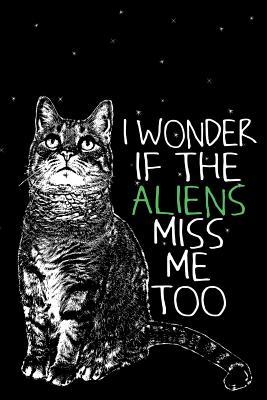 [b66fb] !F.u.l.l.! #D.o.w.n.l.o.a.d* I Wonder If the Aliens Miss Me Too: Sci-Fi Cat Blank Dot Grid Journal for Writing, Bullets, Doodling, Lists - Zella Bond #ePub%