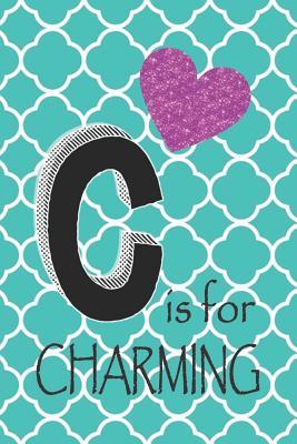 [1337a] *Read* *Online^ C Is for Charming: Monogrammed Turquoise Lattice and Purple Heart Themed Journal with Initial C for Girls and Women with the Name That Starts with an C. - Letter You Books #e.P.u.b!