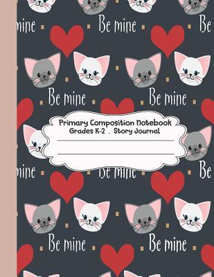 ef8c8] *D.o.w.n.l.o.a.d@ Primary Composition Notebook: In Love with Cute Cats Primary Composition Notebook Grades K-2 Story Journal: Picture Space and Dashed Midline Kindergarten to Early Childhood 110 Story Paper Pages - Dim Ple *P.D.F~