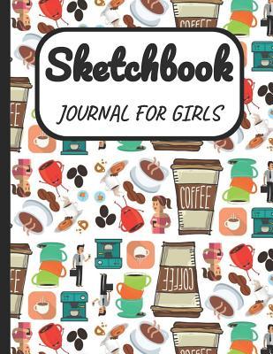[75f8c] %Read~ Sketchbook Journal for Girls: A Large Note Book for Girls of All Ages with Blank Paper for Drawing and Sketching: Artist Edition with Girly Cover - Joanna H Peterson Publishing !P.D.F*
