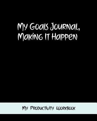 [79a8c] #F.u.l.l.@ ~D.o.w.n.l.o.a.d~ My Goals Journal, Making It Happen: Goal Planner Journal for Men - Candlelight Publications *ePub~