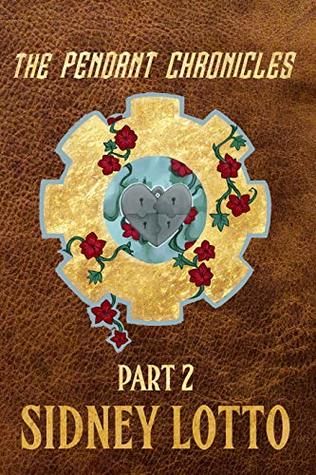 [d4e1c] ^R.e.a.d% The Pendant Chronicles Part 2 (Terra Finite Book 3) - Sidney Lotto #ePub*