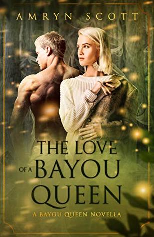 bf554] *D.o.w.n.l.o.a.d% The Love of A Bayou Queen: A Bayou Queen Novella - Amryn Scott ^ePub~