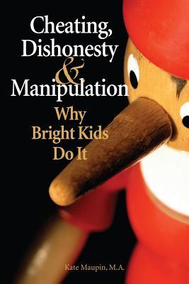 [7422b] @Download@ Cheating, Dishonesty, and Manipulation: Why Bright Kids Do It - Kate Maupin @e.P.u.b*