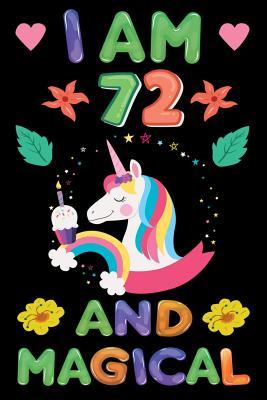 40af5] *D.o.w.n.l.o.a.d* I am 72 And Magical: Happy Magical 72th Birthday Notebook & Sketchbook Journal for 72 Year old Girls and Boys, 100 Pages, 6x9 Unique B-day Diary, blank Composition Book with Unicorn Rainbow Stars Cover, Birthday Gift - Sun Moon Publishing #PDF@