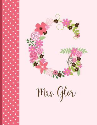 [c1908] @Download@ Mrs. Glor: Personalized Writing Journal / Notebook for Women and Girls, Floral Monogram Initials Names Notebook, Journals to Write in for Women, 110 Inspirational Quotes - Panda Studio @P.D.F%