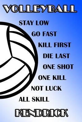 [e3922] !R.e.a.d% Volleyball Stay Low Go Fast Kill First Die Last One Shot One Kill Not Luck All Skill Kendrick: College Ruled Composition Book Blue and White School Colors -  @PDF#