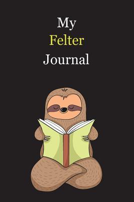 [fc422] ^R.e.a.d* My Felter Journal: With A Cute Sloth Reading, Blank Lined Notebook Journal Gift Idea With Black Background Cover - Exwp Press %PDF~